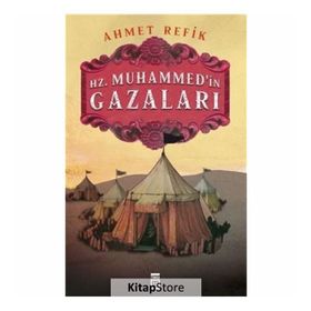 Hz Muhammedin Gazaları - Ahmet Refik