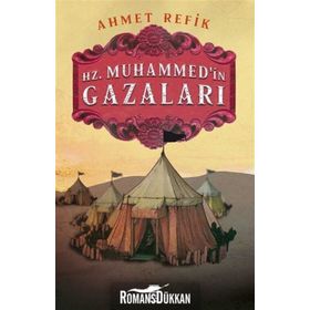Hz Muhammedin Gazaları - Ahmet Refik