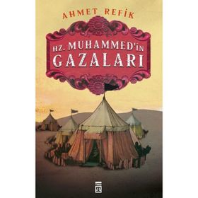Hz Muhammedin Gazaları - Ahmet Refik