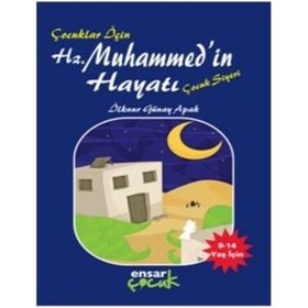 Hz. Muhammed’in Hayatı - İlknur Günay Apak