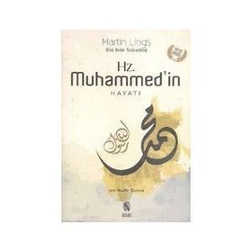 Hz. Muhammed’in Hayatı - Martin Lings