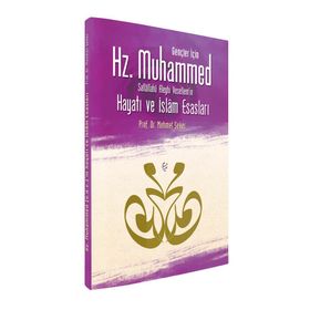 HZ.MUHAMMED'IN HAYATI VE İSLÂM ESASLARI - MEHMET ŞEKER