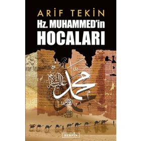 Hz. Muhammedin Hocaları - Arif Tekin