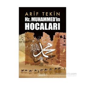 Hz. Muhammedin Hocaları - Arif Tekin