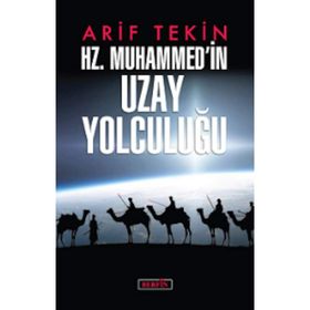 Hz. Muhammed'in Uzay Yolculuğu - Arif Tekin