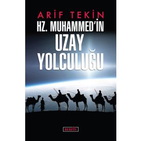 Hz. Muhammed'in Uzay Yolculuğu - Arif Tekin