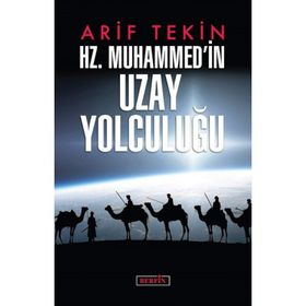 Hz. Muhammed'in Uzay Yolculuğu - Arif Tekin