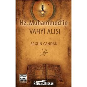 Hz. Muhammed’in Vahyi Alışı - Ergun Candan