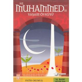 Hz. Muhammed’in Yaşam Öyküsü - Fatih Okumuş