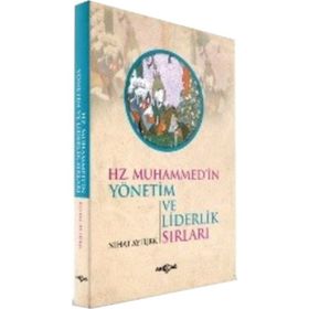 Hz. Muhammed’in Yönetim ve Liderlik Sırları - Nihat Aytürk