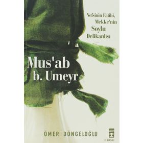 Hz. Mus'ab bin Umeyr - Beyan Yayınları