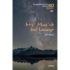 Hz. Mus'ab bin Umeyr - Beyan Yayınları