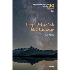Hz. Mus'ab bin Umeyr - Beyan Yayınları