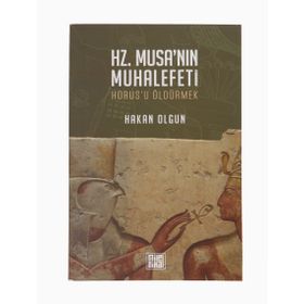Hz. Musa’nın Muhalefeti - Hakan Olgun - MilelNihal
