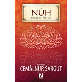 Hz. Nuh - Fususu'l-Hikem Seri 3 - Cemalnur Sargut
