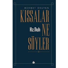 Hz.Nuh Kıssalar Ne Söyler 2 - Mehmet Okuyan