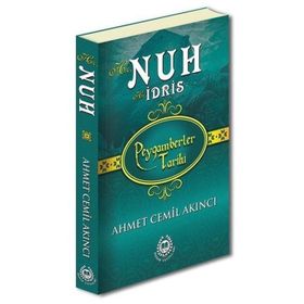 Hz. Nuh ve Hz. İdris - Peygamberler Tarihi - Ahmet Cemil Akıncı