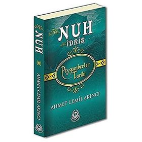 Hz. Nuh ve Hz. İdris - Peygamberler Tarihi - Ahmet Cemil Akıncı