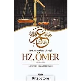 HZ. ÖMER HAK VE ADALET GÜNEŞİ - MUSTAFA NECATI BURSALI