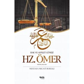 HZ. ÖMER HAK VE ADALET GÜNEŞİ - MUSTAFA NECATI BURSALI