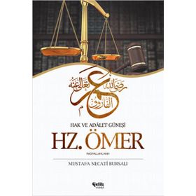 HZ. ÖMER HAK VE ADALET GÜNEŞİ - MUSTAFA NECATI BURSALI