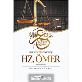 HZ. ÖMER HAK VE ADALET GÜNEŞİ - MUSTAFA NECATI BURSALI