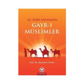 HZ. ÖMER ZAMANINDA GAYRI MÜSLİMLER - MUSTAFA FAYDA