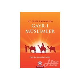 HZ. ÖMER ZAMANINDA GAYRI MÜSLİMLER - MUSTAFA FAYDA