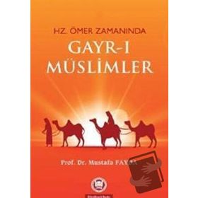 HZ. ÖMER ZAMANINDA GAYRI MÜSLİMLER - MUSTAFA FAYDA