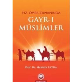 HZ. ÖMER ZAMANINDA GAYRI MÜSLİMLER - MUSTAFA FAYDA