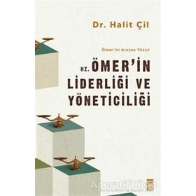 Hz. Ömerin Liderliği ve Yöneticiliği - Dr. Halit Çil