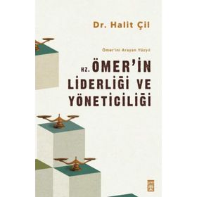 Hz. Ömerin Liderliği ve Yöneticiliği - Dr. Halit Çil