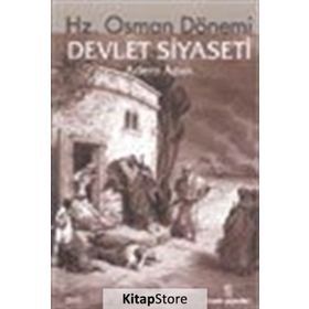 Hz. Osman Dönemi Devlet Siyaseti - Adem Apak