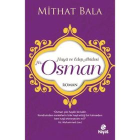 Hz. Osman - Haya ve Edep Abidesi Hayat Yayınları