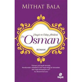 Hz. Osman - Haya ve Edep Abidesi Hayat Yayınları