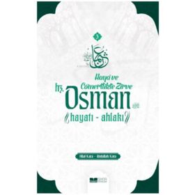 Hz. Osman Hayat Ahlakı Haya ve Cömertlikte Zirve Siyer Yayınları