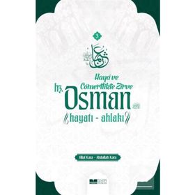 Hz. Osman Hayat Ahlakı Haya ve Cömertlikte Zirve Siyer Yayınları