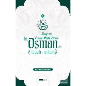 Hz. Osman Hayat Ahlakı Haya ve Cömertlikte Zirve Siyer Yayınları