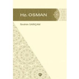 Hz. Osman Peygamberimizin Arkadaşları 8 - Türkiye Diyanet Vakfı Yayınları