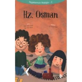 Hz. Osman Peygamberimizin Arkadaşları 8 - Türkiye Diyanet Vakfı Yayınları