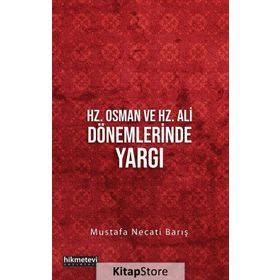 Hz. Osman ve Hz. Ali Dönemlerinde Yargı - Mustafa Necati Barıi