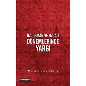 Hz. Osman ve Hz. Ali Dönemlerinde Yargı - Mustafa Necati Barıi