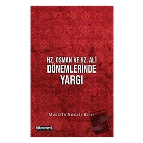 Hz. Osman ve Hz. Ali Dönemlerinde Yargı - Mustafa Necati Barıi