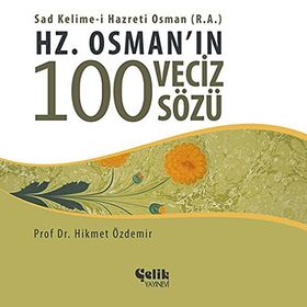 HZ. OSMAN'IN 100 VECIZ SÖZÜ - HIKMET ÖZDEMIR