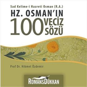HZ. OSMAN'IN 100 VECIZ SÖZÜ - HIKMET ÖZDEMIR