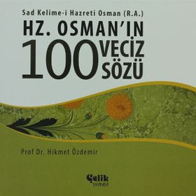 HZ. OSMAN'IN 100 VECIZ SÖZÜ - HIKMET ÖZDEMIR
