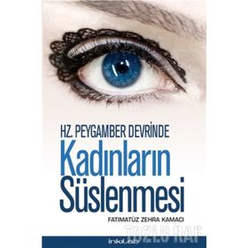 HZ. PEYGAMBER DEVRINDE KADINLARIN SÜSLENMESI - FATIMATÜZ ZEHRA KAMACI