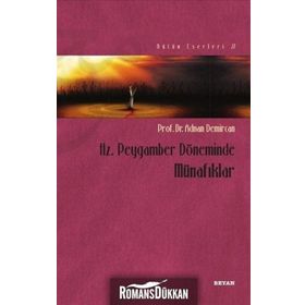 Hz. Peygamber Döneminde Münafıklar - Adnan Demircan