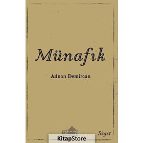 Hz. Peygamber Döneminde Münafıklar - Adnan Demircan