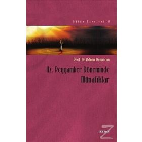 Hz. Peygamber Döneminde Münafıklar - Adnan Demircan